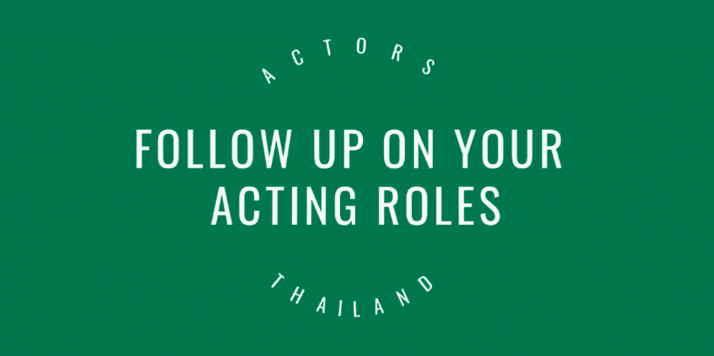Follow up on your acting roles
