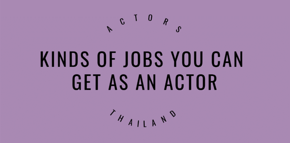 Kinds of jobs you can get as an actor